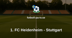 Bundesliga: 1. FC Heidenheim - Stuttgart