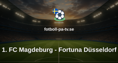 Bundesliga 2: 1. FC Magdeburg - Fortuna Düsseldorf