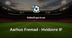 NordicBet Liga - Division 1 Danmark: Aarhus Fremad - Hvidovre IF