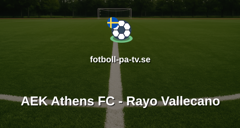 UEFA Conference League: AEK Athens FC - Rayo Vallecano