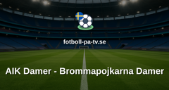 Damallsvenskan: AIK Damer - Brommapojkarna Damer