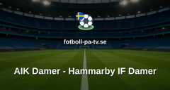 Damallsvenskan: AIK Damer - Hammarby IF Damer