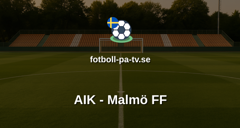 Allsvenskan: AIK - Malmö FF