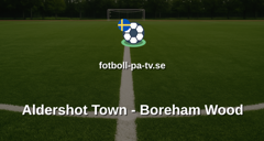 National League: Aldershot Town - Boreham Wood