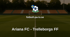 Ettan Södra: Ariana FC - Trelleborgs FF