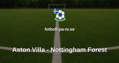 Premier League: Aston Villa - Nottingham Forest