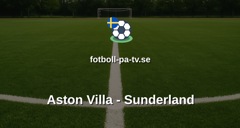 Premier League: Aston Villa - Sunderland