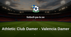 Primera División Femenina: Athletic Club Damer - Valencia Damer