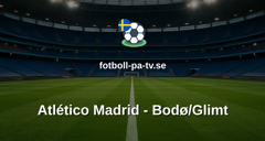 Champions League: Atlético Madrid - Bodø/Glimt