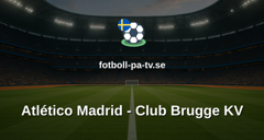 Champions League: Atlético Madrid - Club Brugge KV