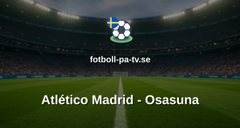 La Liga: Atlético Madrid - Osasuna