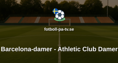 Primera División Femenina: Barcelona-damer - Athletic Club Damer