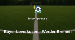 Bundesliga: Bayer Leverkusen - Werder Bremen