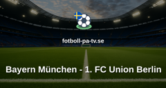 Bundesliga: Bayern München - 1. FC Union Berlin