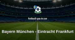 Bundesliga: Bayern München - Eintracht Frankfurt