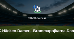 Damallsvenskan: BK Häcken Damer - Brommapojkarna Damer