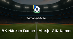 Damallsvenskan: BK Häcken Damer - Vittsjö GIK Damer