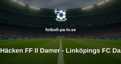 Elitettan: BK Häcken FF II Damer - Linköpings FC Damer