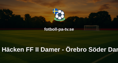 Elitettan: BK Häcken FF II Damer - Örebro Söder Damer