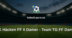 Elitettan: BK Häcken FF II Damer - Team TG FF Damer