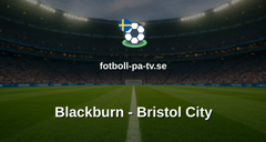 Championship: Blackburn - Bristol City