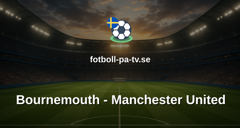 Premier League: Bournemouth - Manchester United