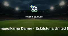Damallsvenskan: Brommapojkarna Damer - Eskilstuna United Damer