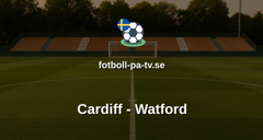 Championship: Cardiff - Watford