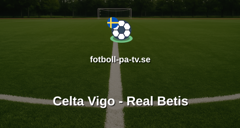 La Liga: Celta Vigo - Real Betis
