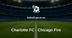 MLS: Charlotte FC - Chicago Fire