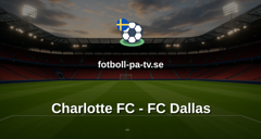 MLS: Charlotte FC - FC Dallas