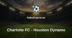 MLS: Charlotte FC - Houston Dynamo