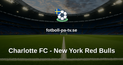 MLS: Charlotte FC - New York Red Bulls