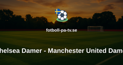 Womens Super League: Chelsea Damer - Manchester United Damer