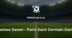 Womens Champions League: Chelsea Damer - Paris Saint Germain Damer
