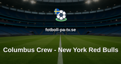 MLS: Columbus Crew - New York Red Bulls