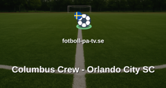 MLS: Columbus Crew - Orlando City SC