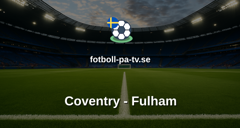 Premier League: Coventry - Fulham
