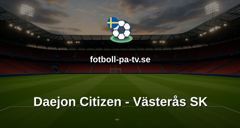 Träningsmatch: Daejon Citizen - Västerås SK