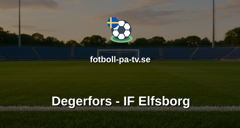 Allsvenskan: Degerfors - IF Elfsborg