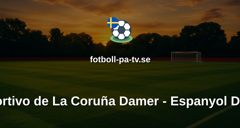Primera División Femenina: Deportivo de La Coruña Damer - Espanyol Damer