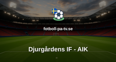 Allsvenskan: Djurgårdens IF - AIK
