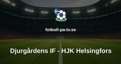 Träningsmatch: Djurgårdens IF - HJK Helsingfors