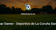 Primera División Femenina: Eibar Damer - Deportivo de La Coruña Damer