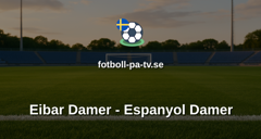 Primera División Femenina: Eibar Damer - Espanyol Damer