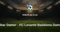 Primera División Femenina: Eibar Damer - FC Levante Badalona Damer
