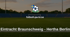 Bundesliga 2: Eintracht Braunschweig - Hertha Berlin