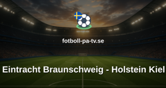 Bundesliga 2: Eintracht Braunschweig - Holstein Kiel