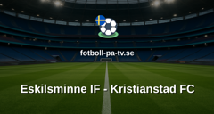 Ettan Södra: Eskilsminne IF - Kristianstad FC