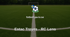 Ligue 1: Estac Troyes - RC Lens